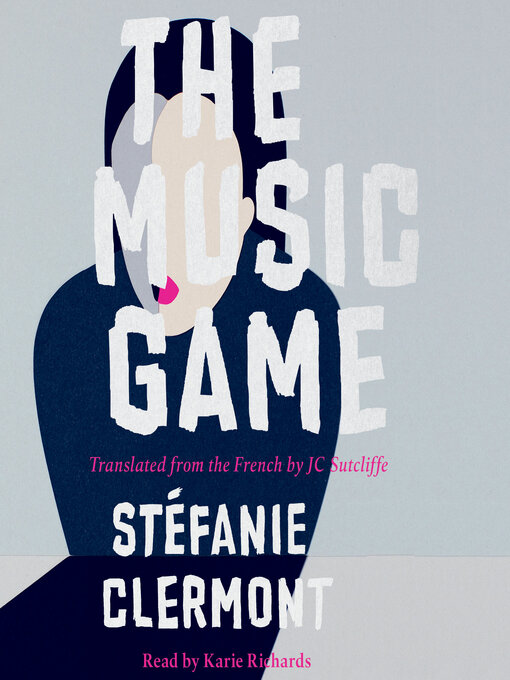 Title details for The Music Game by Stéfanie Clermont - Available